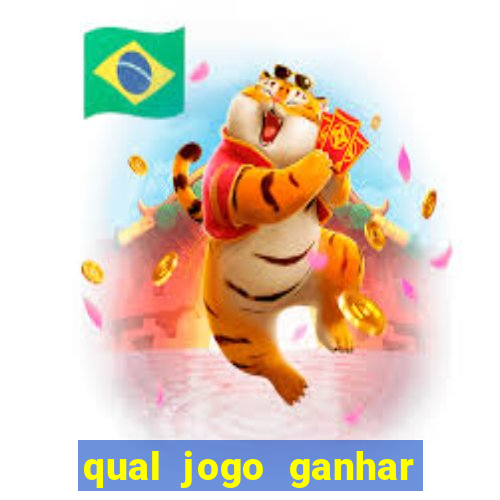 qual jogo ganhar dinheiro sem depositar nada